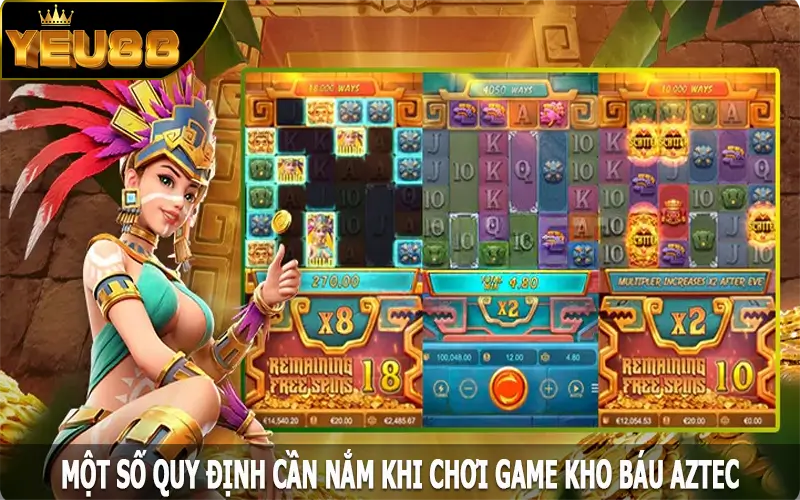 Một số quy định cần nắm khi chơi game kho báu AZTEC