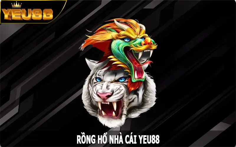 Rồng Hổ – Khám Phá Game Bài Hấp Dẫn Tại Nhà Cái Yeu88
