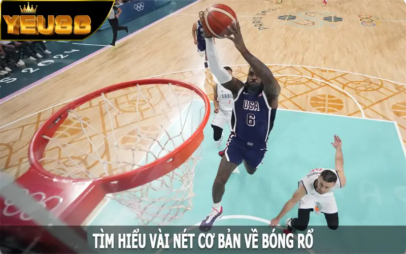 Tìm hiểu vài nét cơ bản về bóng rổ tại Yeu88
