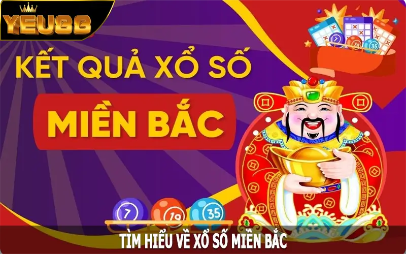 Tìm hiểu về xổ số miền Bắc trên nền tảng trực tuyến