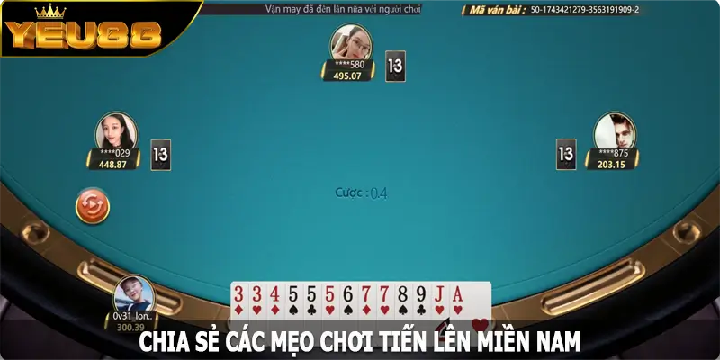 Chia sẻ các mẹo chơi tiến lên miền Nam hiệu quả cho tân binh
