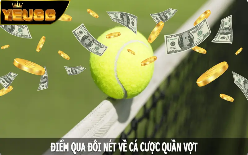 Điểm qua đôi nét về cá cược quần vợt
