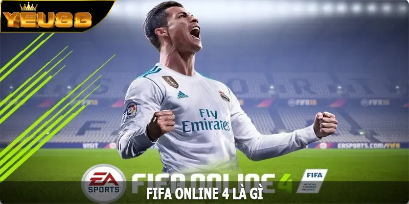 FIFA Online 4 là gì