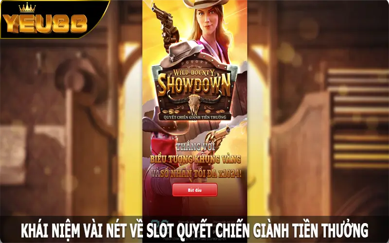 Khái niệm vài nét về slot quyết chiến giành tiền thưởng