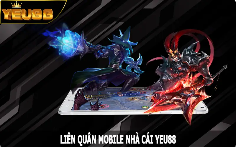 Liên Quân Mobile – Trải Nghiệm Cá Cược Siêu Phẩm Esport Tại Yeu88