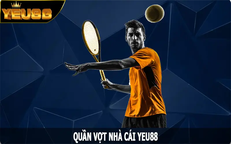 Quần Vợt Yeu88 - Cơ Hội Bứt Phá Cho Người Đam Mê Thể Thao