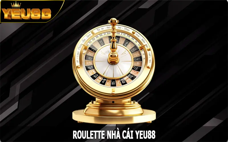 Roulette Yeu88 – Trải Nghiệm Siêu Phẩm Casino Đỉnh Cao Hàng Đầu