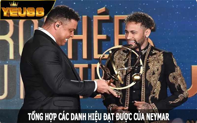Tổng hợp các danh hiệu đạt được của Neymar là ai