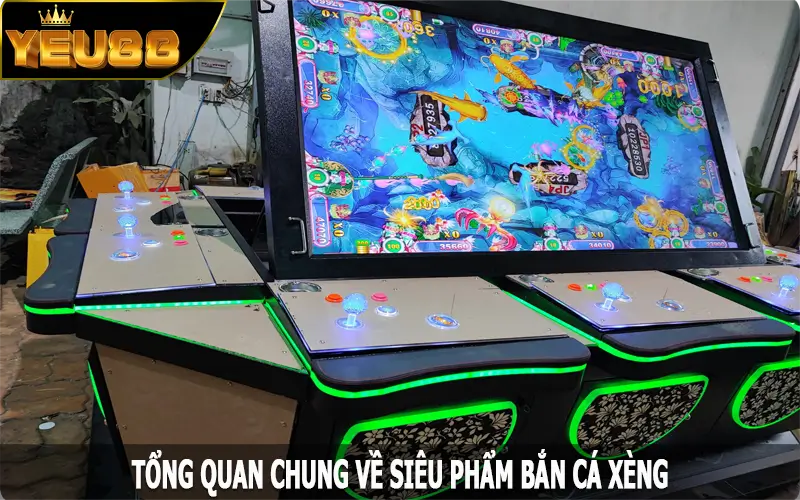 Tổng quan chung về siêu phẩm bắn cá xèng