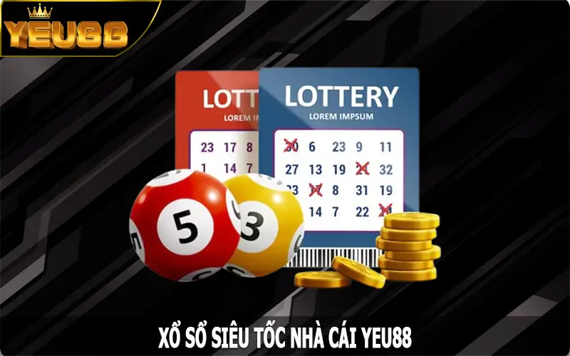 Xổ Sổ Siêu Tốc – Thử Vận May Chỉ Trong Vài Giây Tại Yeu88