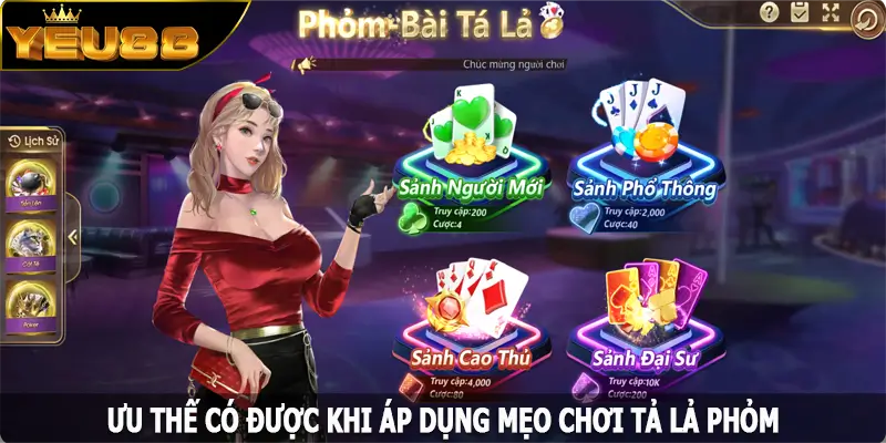 Ưu thế có được khi áp dụng mẹo chơi tả lả phỏm